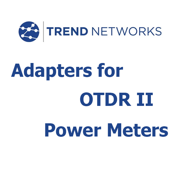 TREND Networks SC, LC, ST Adapters for OTDR II Power Meters
